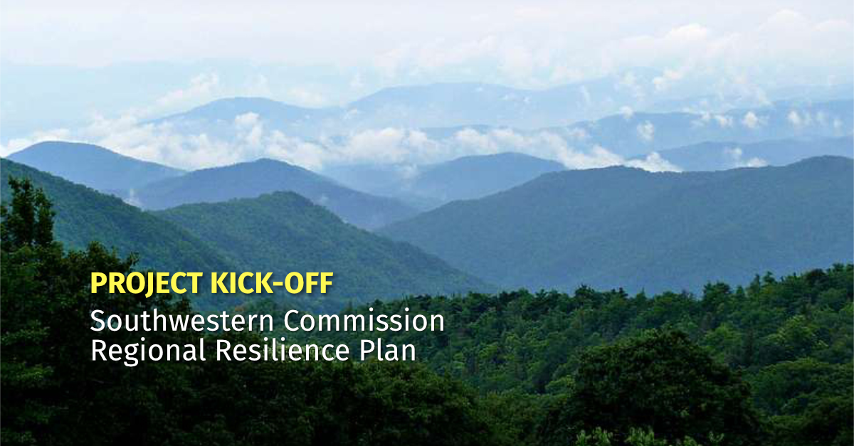 Project Kick-off: Southwestern Commission Council of Governments Phase 2 Regional Resilience Plan